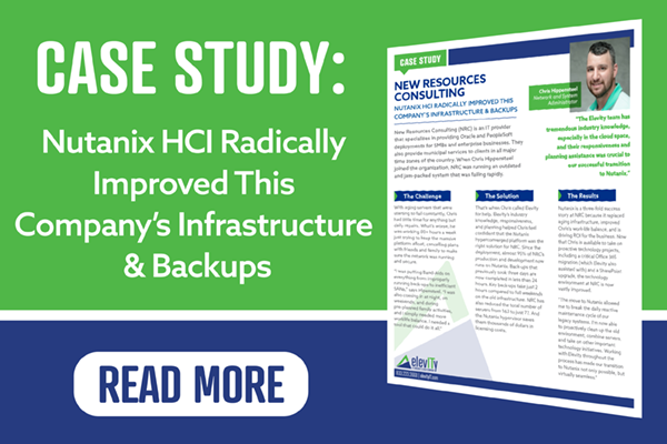 CASE STUDY: Nutanix HCI Radically Improved This Company's Infrastructure & Backups